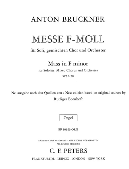 Messe f-Moll WAB28&nbsp;&nbsp;für Soli, Chor und Orchester&nbsp;&nbsp;Orgelstimme