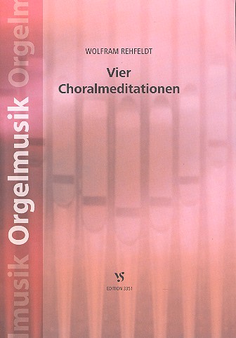 4 Choralmeditationen&nbsp;&nbsp;für Orgel&nbsp;&nbsp;