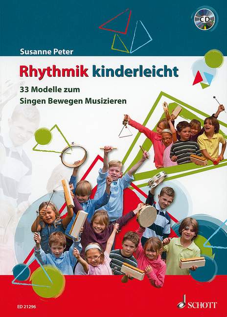 Rhythmik kinderleicht (+CD)  33 Modelle zum Singen, Bewegen, Musizieren  