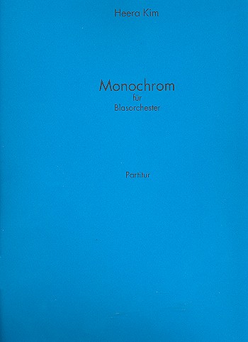 Monochrom für Blasorchester  Partitur  