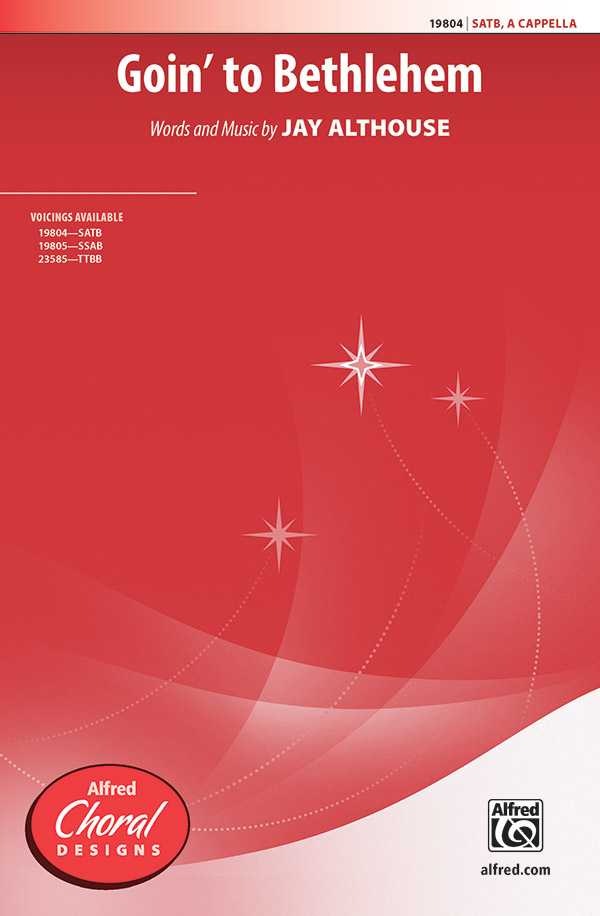 Goin' to Bethlehem &nbsp;&nbsp;for mixed chorus a cappella&nbsp;&nbsp;score