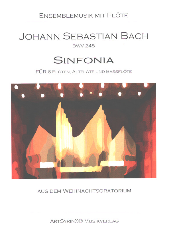 Sinfonia BWV248 aus dem Weihnachtsoratorium&nbsp;&nbsp;für 6 Flöten, Altflöte und Bassflöte&nbsp;&nbsp;Partitur und Stimmen