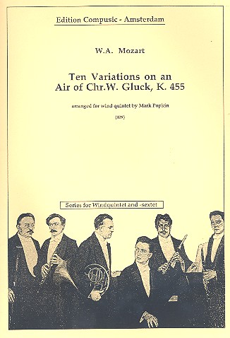 10 Variationen über ein Air von Gluck KV455  für Flöte, Oboe, Klarinette, Horn und Fagott  Partitur und Stimmen