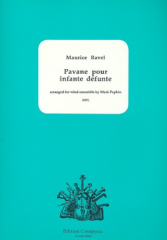 Pavane pour une infante défunte&nbsp;&nbsp;for wind ensemble&nbsp;&nbsp;score and parts