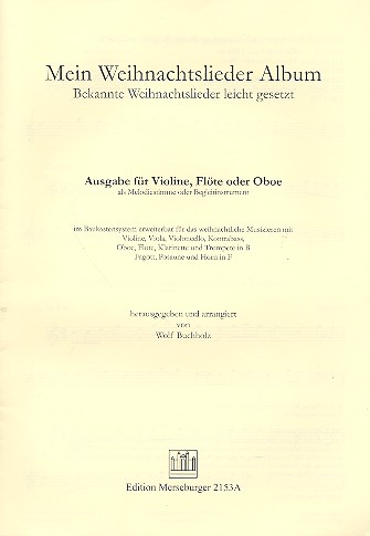 Mein Weihnachtslieder-Album für Klavier&nbsp;&nbsp;(mit Text) (Melodie-/Begleitinstrument ad lib)&nbsp;&nbsp;Violine/Flöte/Oboe