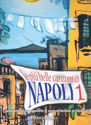 Le più belle canzoni di Napoli vol.1:&nbsp;&nbsp;per pianoforte&nbsp;&nbsp;