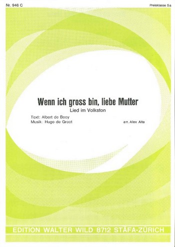 Wenn ich gross bin liebe Mutter:&nbsp;&nbsp;für Klavier/Gesang/Gitarre&nbsp;&nbsp;