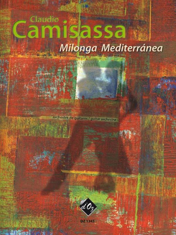 Milonga Mediterránea for 4 guitars&nbsp;&nbsp;(ensemble)&nbsp;&nbsp;score and parts