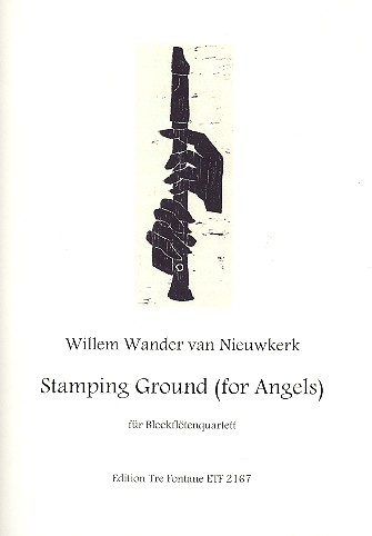 Stamping Ground (for Angels)&nbsp;&nbsp;für 4 Blockflöten (SATB)&nbsp;&nbsp;Partitur und Stimmen