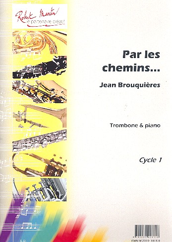 Par les chemins&nbsp;&nbsp;pour trombone et piano&nbsp;&nbsp;