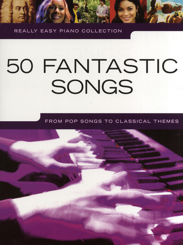 50 fantastic Songs: for really easy piano&nbsp;&nbsp;(vocal/guitar)&nbsp;&nbsp;