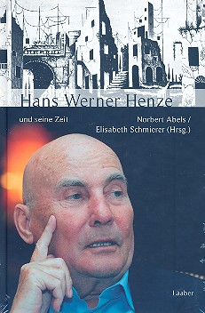 Hans Werner Henze und seine Zeit    