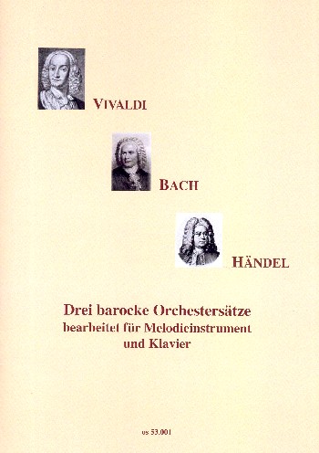 3 barocke Orchestersätze  für Melodieinstrument und Klavier  