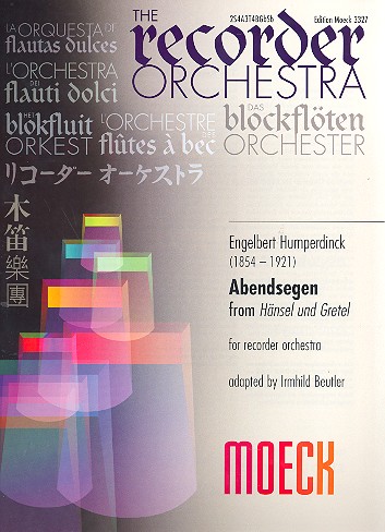 Abendsegen from 'Hänsel und Gretel'  für Blockflötenorchester  Partitur und Stimmen