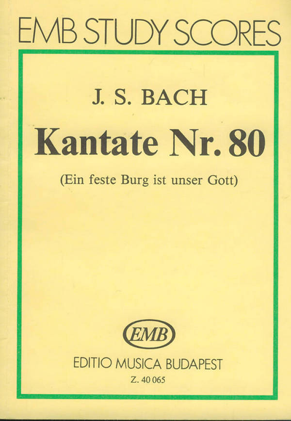 Ein feste Burg ist unser Gott&nbsp;&nbsp;Kantate Nr.80 BWV80&nbsp;&nbsp;Studienpartitur