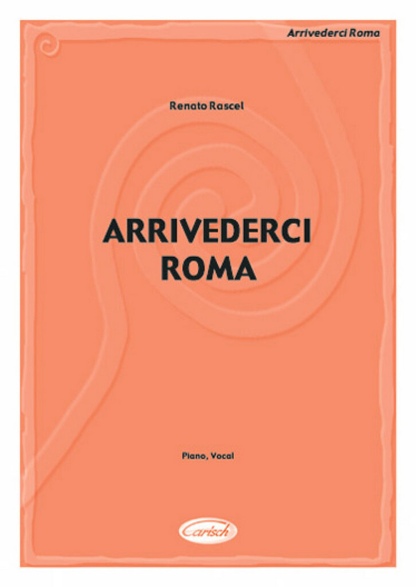 Arrivederci Roma:  Einzelausgabe für Gesang/Klavier/  Gitarre (it)