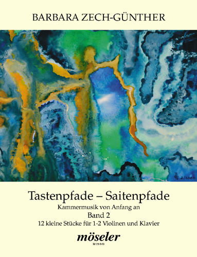 Tastenpfade-Saitenpfade Band 2&nbsp;&nbsp;für 2 Violinen und Klavier&nbsp;&nbsp;Partitur und Stimmen