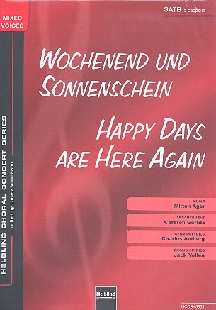Happy days are here again (Wochenend und Sonnenschein)&nbsp;&nbsp;for mixed chorus a cappella&nbsp;&nbsp;Partitur