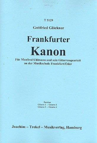 Frankfurter Kanon für 4 Gitarren  Partitur und Stimmen  