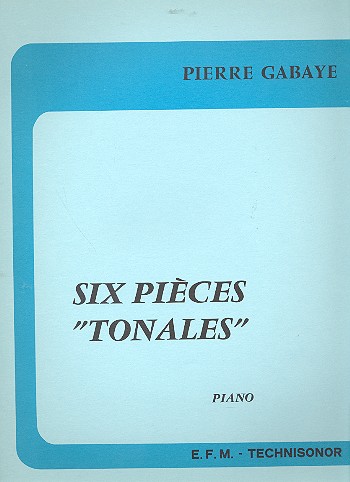 6 pieces tonales&nbsp;&nbsp;pour piano&nbsp;&nbsp;piano