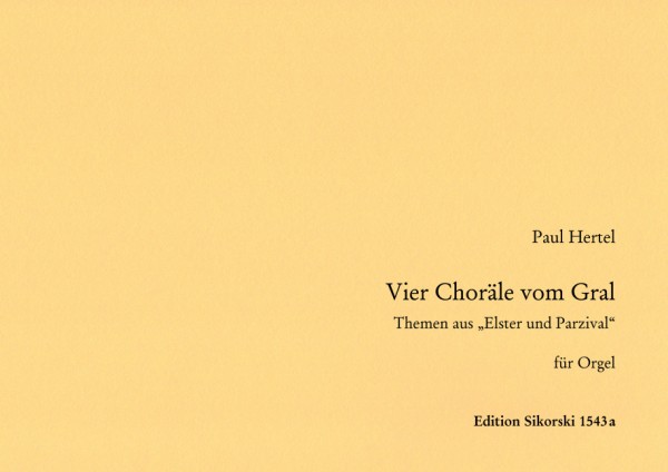 4 Choräle vom Gral Themen  aus Elster und Parzifal  für Orgel