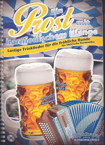 Ein Prost mit harmonischem Klange (+CD)  für Steirische Harmonika  