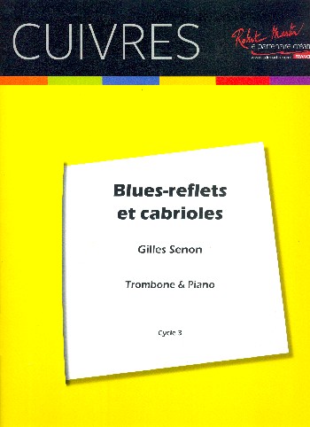Blues-reflets et cabrioles pour trombone&nbsp;&nbsp;et piano&nbsp;&nbsp;