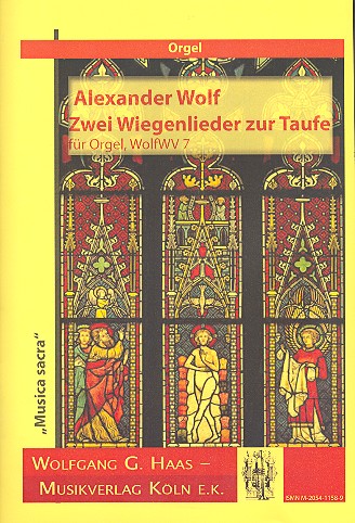 2 Wiegenlieder zur Taufe WolfWV7  für Orgel  