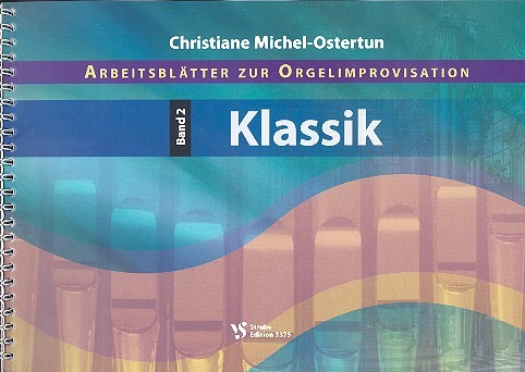 Arbeitsblätter zur Orgelimprovisation Band 2: Klassik  für Orgel  