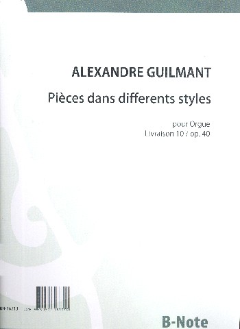 Pièces dans differents styles vol.10 op.40  pour orgue  