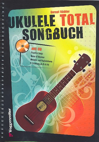 Ukulele total - Das Songbuch (+CD):&nbsp;&nbsp;für 1-3 Ukulelen/Tabulatur (mit Text)&nbsp;&nbsp;