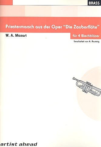 Priestermarsch aus Die Zauberflöte  für 4 Blechbläser  Partitur und Stimmen