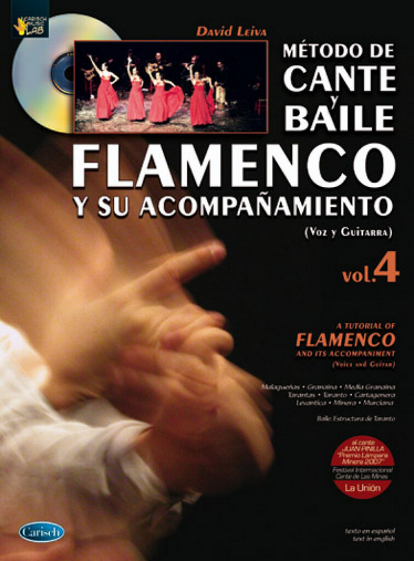 Metodo de Cante y Baile Flamenco y&nbsp;&nbsp;su accompanimento vol.4 (CD): para&nbsp;&nbsp;canto y guitarra