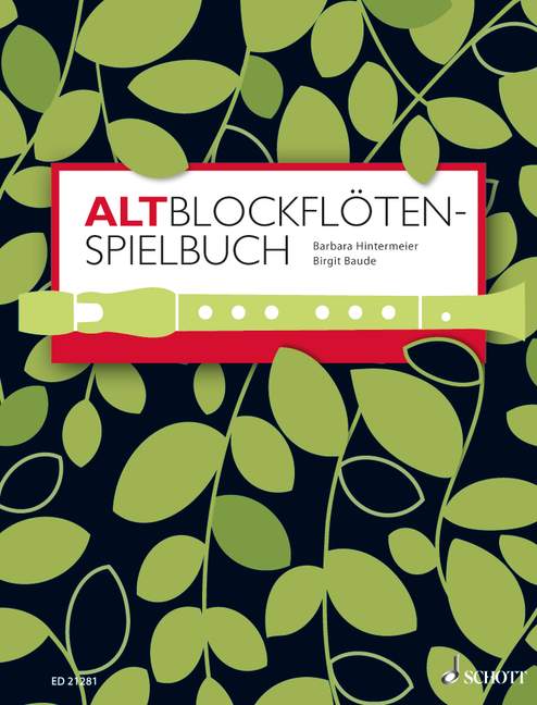 Altblockflöten-Spielbuch&nbsp;&nbsp;für 1-3 Alt-Blockflöten, Klavier ad libitum&nbsp;&nbsp;Spielbuch - mit eingelegter Klavierstimme