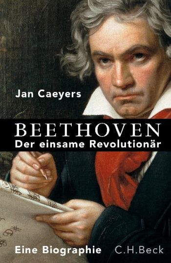 Beethoven   Der einsame Revolutionär  Sonderausgabe 2020,  gebunden