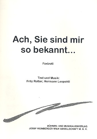 Ach Sie sind mir so bekannt  für Gesang und Klavier  