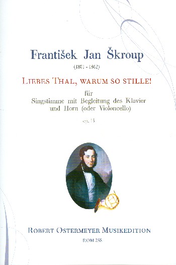 Liebes Thal warum so stille op.15  für Gesang, Horn (Violoncello) und Klavier  Partitur und Stimmen