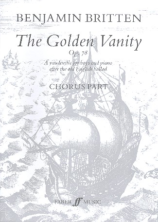 The golden Vanity op.78&nbsp;&nbsp;a vaudeville for boys voices and piano&nbsp;&nbsp;chorus part