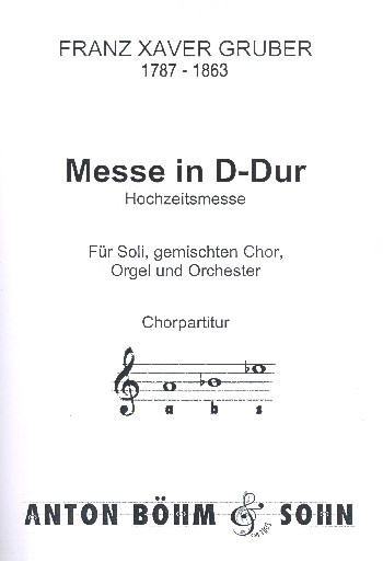 Messe D-Dur  für Soli, Chor Orchester und Orgel  Chorpartitur