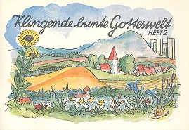 Klingende bunte Gotteswelt Band 2&nbsp;&nbsp;Lieder für kleine und grosse Kinder&nbsp;&nbsp;