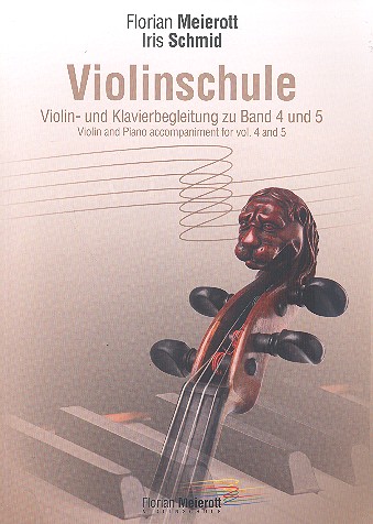 Violinschule &nbsp;&nbsp;Violin- und Klavierbegleitung zu Band 4 und 5&nbsp;&nbsp;