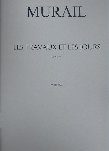 Les Travaux et les Jours&nbsp;&nbsp;pour piano&nbsp;&nbsp;