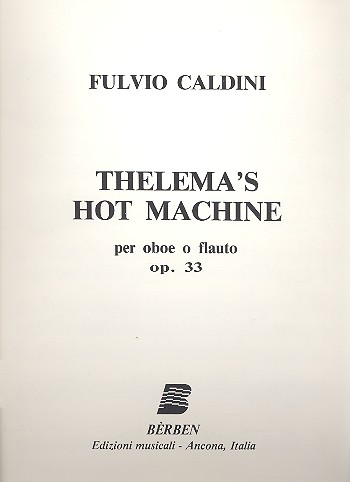 Thelema's hot Machine op.33 per oboe&nbsp;&nbsp;(flauto)&nbsp;&nbsp;