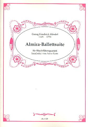 Almira-Ballettsuite  für 4 Blockflöten (SATB)  Partitur und Stimmen