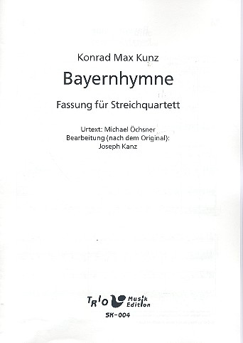 Bayernhymne für Streichquartett  Partitur und  Stimmen  