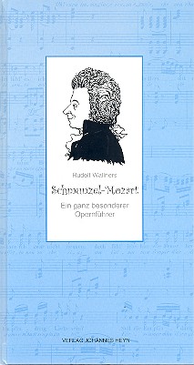 Schmunzel-Mozart ein ganz besonderer  Opernführer  