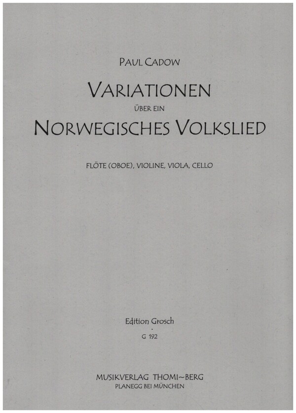 Variationen über ein norwegisches Volkslied&nbsp;&nbsp;für Flöte (Ob) und Streichtrio&nbsp;&nbsp;Stimmen