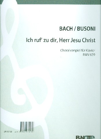 Ich ruf zu dir, Herr Jesu Christ BWV639&nbsp;&nbsp;für Klavier&nbsp;&nbsp;