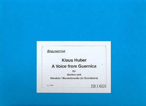 A Voice from Guernica für Bariton und  Mandola/Mandoloncello (in Scordatura)  2 Spielpartituren (2003)
