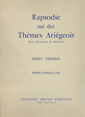 Rapsodie op.237 sur des Thèmes Ariègeois&nbsp;&nbsp;pour violoncelle et orchestre pour&nbsp;&nbsp;violoncelle et piano (1925)